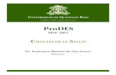 ProDES - Departamento de Gestión de la calidadsigc.uqroo.mx/04_documentos_generales/pifi/2010/cs.pdf · El proceso de actualización es resultado de un proceso participativo de evaluación