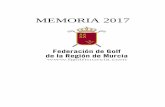 2.- MEMORIA DE LAS ACTIVIDADES REALIZADAS 2018fgolfmurcia.com/wp-content/uploads/2018/11/2.-MEMORIA-DE...2018/11/02  · MEMORIA DE LAS ACTIVIDADES REALIZADAS. AÑO 2017 FEDERACIÓN
