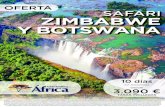 059 safari zimbabwe botswana - ClubAmérica · ZIMBABWE Y BOTSWANA Día 1. España / Cataratas Victoria.Salida en vuelo a Cataratas Victoria vía ciudad de conexión. Noche a bordo.