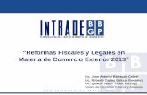 Reformas Fiscales y Legales en Materia de Comercio ... 2013.pdf · 27ª Reforma: 09-06-11 - Solicitud Prog. IMMEX ... para insumos, materiales, partes, componentes, refacciones, maquinaria