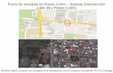 Punto de recogida en Paseo Colón – Subway (intersección ...indico.ictp.it/event/a13261/material/9/0.pdf · Open Source Consulting de buses Davwtenda parque del @Hertz Subway Purdy