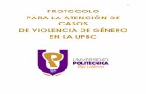 1 PROTOCOLO PARA LA ATENCIÓN DE CASOS DE VIOLENCIA …...PRINCIPIOS DE ATENCIÓN El protocolo establece cuatro principios según los cuales deben regirse quienes participen en la