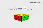 Cubo de 3x3x3 Método Fridrich (modiﬁcado) · 2016. 2. 8. · Se coloca el cubo de tal manera que el centro blanco se encuentre en la parte superior del cubo. Se busca una arista