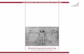 Antropometría - TECNOLOGÍA E INFORMÁTICA · Laboratorio de Condiciones de Trabajo Antropometría FACULTAD DE INGENIERÍA INDUSTRIAL 2011-2 2. MARCO TEÓRICO La ergonomía es una