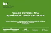 Cambio Climático: Una aproximación desde la economía · 56% como consecuencia del cambio climático. • IHOBE 2008: En el caso de la Cuenca del Urola los costes ascenderían entre