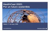 HealthCast 2020: Por un futuro 2020 PwC, presentaciأ³آ  *connectedthinking PwC HealthCast 2020: Por