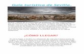 Guía turística de Sevilla.wordpress.diegodavila.es/wp-content/uploads/2016/04... · Guía turística de Sevilla. Sevilla, capital de la comunidad de Andalucía, es una ciudad española