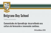 Belgrano Day School · 2018. 9. 10. · NotaBlog; BDS celebró un nuevo #EdChat bajo el concepto #InnovatorsMindset. Caso 3: Jornadas de Intercambio de Prácticas Las docentes presentan