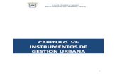CAPITULO VI: INSTRUMENTOS DE GESTIÓN URBANA VI.pdf · capitulo vi: instrumentos de gestion urbana 1 NORMAS DE ACONDICIONAMIENTO TERRITORIAL URBANO 5 6.1.