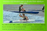 ESCUELA DE PIRAGÜISMO CLUB NÁUTICO SEVILLA 2016-2017...El objetivo de la Escuela es el de fomentar la práctica deportiva a través del Piragüismo y la adquisición de hábitos