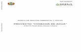 PROYECTO COSECHA DE AGUA Public Disclosure Authorized · Proporcionar guías de Gestión Ambiental y Social relacionada a sub-proyectos del Proyecto “Cosecha de Agua" que incluya