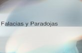 Falacias y Paradojas - Universidad Autónoma Metropolitanainvestigacion.izt.uam.mx/sustentable/cornell/falacias.pdf · Falacias • Una falacia es un argumento contra los hechos:
