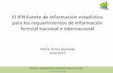 El IFN fuente de información estadística para los ...€¦ · EVALUACIÓN DE LOS RECURSOS FORESTALES MUNDIALES Información del IFN, bien como fuente primaria de datos, o bien para