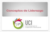 Conceptos de Liderazgo - Campus Virtual UCI · 2020. 9. 26. · 1. Conceptos de Liderazgo “El liderazgo no es un tema de status meramente pasivo o la mera posesión de una combinación