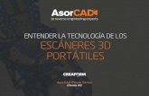 ENTENDER LA TECNOLOGÍA DE LOS ESCÁNERES 3D PORTÁTILES€¦ · neres 3D portátiles: Aunque los escáneres 3D portátiles son a menudo simil-ares en cuanto a dimensiones y forma,