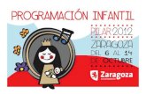 Programa Infantil de las Fiestas del Pilar 2012 · 19:15 h. TITIRITEROS DE BINÉFAR (Aragón) “Que llueva, que llueva” E.L. Lunes, 8 de octubre 17:30 h. OPENING INSECTS I. Martes,