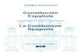 Constitución Española La Costituzione Spagnola Códigos electrónicos Constitución Española _____ La Costituzione Spagnola Edición actualizada a 16 de marzo de 2016 BOLETÍN OFICIAL