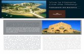 Vive la Historia Live the History - Parador · PARADOR DE BAIONA La península de Monterreal, frente a la ría de Vigo, tiene fama de ser una de las fortalezas más bellas de España.
