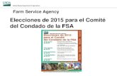 Elecciones del Comité de Condado 2013 - Farm Service AgencyFundamentos del comité •Nomine •Vote •Dígale a otros Elecciones 2015 del Comité de Condado de la FSA ¿Cómo puedo