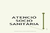 ATENCIÓ SOCIO SANITÀRIA - Manlleu · l’accés als quals es fa a través dels serveis socials o del CAP del municipi, on els/les tècnics i tècniques fan la valoració del cas.