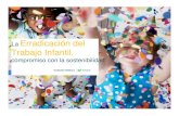 Erradicación del Trabajo Infantil · 2019. 10. 18. · Conferencia mundial sobre trabajo infantil – La Haya. Encuentro internacional contra el Trabajo Infantil. Hoja de Ruta Principios