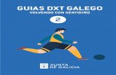 GUIAS DXT GALEGO · 2020. 7. 3. · 10 GUIAS DXT GALEGO practican en Galicia -tendo en conta as especificacións e particula-ridades de cada unha delas- e, como non, recuperar o músculo
