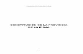 Constitución de la Provincia de La Rioja del 14 de mayo de ... · cambios proyectados; que pusiéramos límites a la reelección indefinida, que respetá-ramos la división política