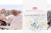 LAUDATO SI’ · El 24 de mayo de 2015 se publicó la encíclica del Papa Francisco Laudato Si’, un hito que llamó la atención del mundo hacia el estado cada vez más precario