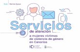 de atenciónrepositori.lecturafacil.net/sites/default/files/Servicios... · 2020. 5. 21. · Guía Red de Apoyo 4 5 En Canarias todos los servicios de atención a mujeres víctimas