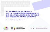 5ª ASAMBLEA PLENARIA DE LA COMISIÓN PERMANENTE DE ...secoem.michoacan.gob.mx/wp-content/uploads/2019/02/... · tal Anticorrupción para el Estado de Michoacán de Ocampo, se realizo