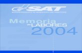Memoria - Portal SAT · Memoria de Labores de la SAT, 2004 Capítulo 1 La recaudación tributaria 2004 El Gobierno de la República de Guatemala, presidido por el Lic. Oscar Berger