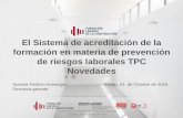 El Sistema de acreditación de la formación en materia de ...€¦ · Novedades Susana Federío Arostegui Directora-gerente Bilbao, 24 de Octubre de 2016 II CONGRESO PRL EN CONSTRUCCION