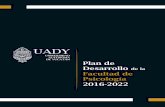 Plan de Desarrollo Facultad de Psicología 2016-2022 Psicología.pdf3 Universidad Autónoma de Yucatán “Luz, Ciencia y Verdad” Plan de Desarrollo de la Facultad de Psicología
