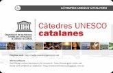 CÀTEDRES UNESCO CATALANEScatedresunesco.cat/docs/presentacio_catedresCatalanes.pdf · Confèrencia de Tomás Jane, organitzada amb la col·laboració del CIDOB. Barcelona, 19 de