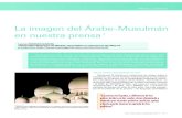 La imagen del Árabe-Musulmán en nuestra prensaleonormerinogarcia.chez.com/f/LA-IMAGEN-DEL-ARABE... · de la que celebramos ahora su 20 anivers ario y, sobre todo, desde la desaparición