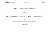 Plan de estudios del Bachillerato en Estadística...4 PRESENTACIÓN En este documento se describe el Plan de Estudios del Bachillerato en Estadística y sus objetivos, el perfil de