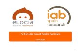 IV Estudio anual Redes Sociales · • 2009 (ola 1) el objetivo fue conocer el papel que jugaban las Redes Sociales en España. • 2010 permitió ver la progresión de las Redes