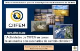 “Actividades de CIIFEN en temas relacionados con ... · Apoyo del Proyecto Contraparte Reunión técnica de planificación y coordinación Pasantías en IRI, CPTEC y ECMWF Taller