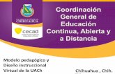 Coordinación General de Educación Continua, Abierta y a ...uniq.uach.mx/documentos/1/SGC/1425dt/1583a/modelo .pdfChihuahua, Chih. Octubre 2011 Coordinación General de Educación