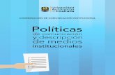 ntroducción - UAdeC · 2018. 12. 5. · ntroducción La política de Comunicación de la Universidad Autónoma de Coahuila (UAdeC), es el conjunto de lineamientos para que sus Unidades