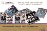 Recomendaciones generales para su instrumentación - Colegio de Bachilleres del …covid-19.cobachbc.edu.mx/wp-content/uploads/2020/09/... · 2020. 9. 2. · 2.- Un video conteniendo