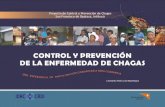 CONTROL Y PREVENCIÓN DE LA ENFERMEDAD DE CHAGAS · 2011. 11. 7. · enfermedad de Chagas y la vigilancia entomológica centrada en la familia, basada en la comunidad. El principal