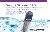 Sistema de desinfección de agua mediante luz ultravioletamedia3.wattswater.com/F-WQ-SmartStream_SP.pdf · dentro de los microorganismos que pueden estar presentes en el agua. La