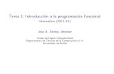 Tema 1: Introducción a la programación funcional - jalonso/cursos/i1m-11/temas/tema-1.pdf IM Tema 1: Introducción a la programación funcional Bibliografía Bibliografía 1.R.Bird.Introducción