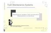 1 s Truth Maintenance Systems - unizar.eswebdiis.unizar.es/asignaturas/ISBC/lecciones/14.TMS.pdf · s 1.1 Razonamiento no monótono 4 • Desafortunadamente, en muchos dominios de