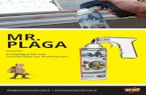 MR. PLAGA - Agrisol Mr. plaga.pdf · El insecticida estará en contacto continuo con el insecto, penetrando lentamente a través de su cutícula, dándole tiempo a que retorne a su