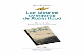 Las alegres aventuras de Robin Hood. Guía de lectura (PDF) · de que Robin no sea tan osado en sus correrías. Pero hay alguien que no olvida su venganza: el sheriff, que contrata