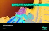 Leica TPS1100 Professional Series€¦ · Nuestra felicitación por la compra de su instrumento de la Serie Profesional TPS1100 Este manual incluye, junto a las instrucciones relativas