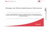 Pliego de Prescripciones Técnicas - Comunidad de Madrid · 2019. 12. 11. · Página 6 de 12 comunica la incidencia hasta que un técnico de la empresa adjudicataria se pone en contacto
