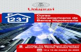 23° Banca Hipotecaria - mail.uniapravi.orgmail.uniapravi.org/objetos/evento/NzM=/arc/20191212120729.pdf · exitosas y mejores prácticas desarrolladas en el negocio hipotecario en